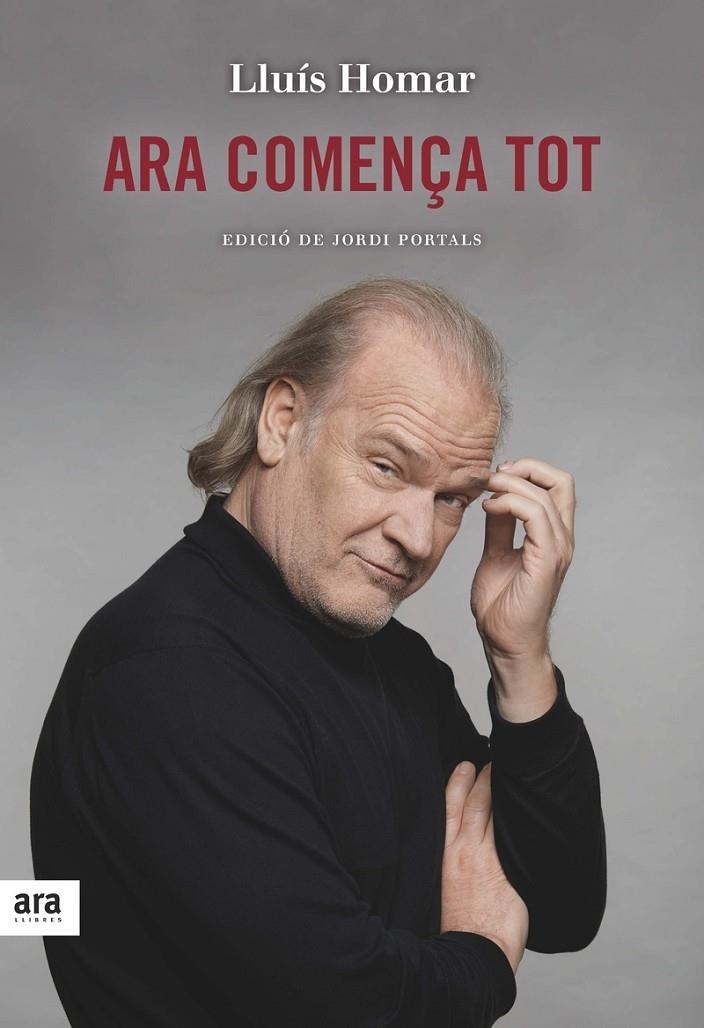 ARA COMENÇA TOT | 9788416915217 | HOMAR I TOBOSO, LLUÍS/PORTALS I CASANOVAS, JORDI | Llibreria L'Altell - Llibreria Online de Banyoles | Comprar llibres en català i castellà online - Llibreria de Girona