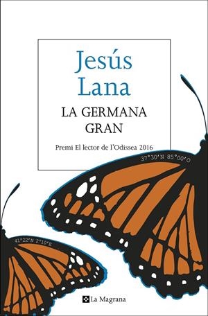 LA GERMANA GRAN (PREMI L'ODISSEA 2016) | 9788482648170 | LANA , JESUS | Llibreria Online de Banyoles | Comprar llibres en català i castellà online