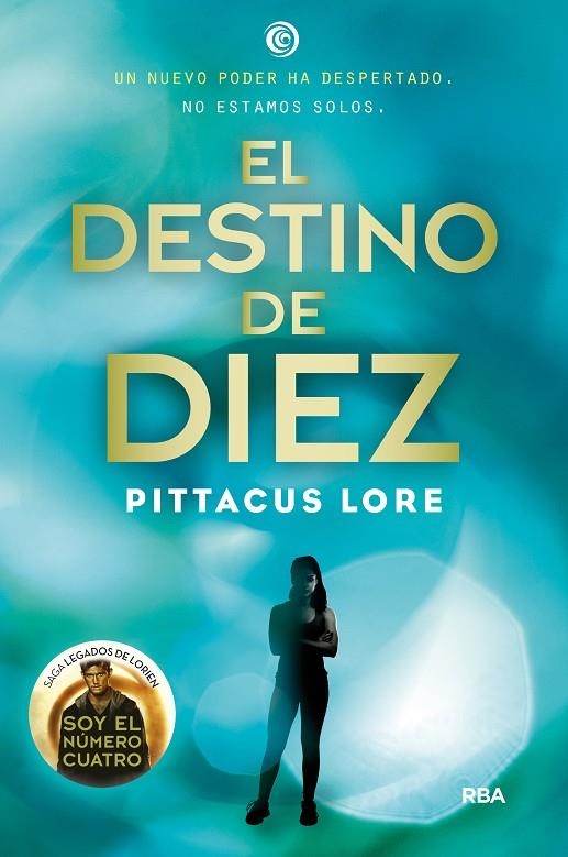 EL DESTINO DE DIEZ (LEGADOS LORIEN 6) | 9788427209756 | LORE , PITTACUS | Llibreria L'Altell - Llibreria Online de Banyoles | Comprar llibres en català i castellà online - Llibreria de Girona