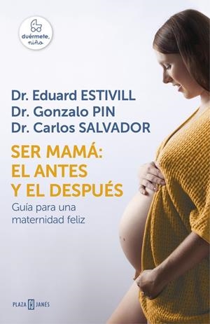 SER MAMÁ: EL ANTES Y EL DESPUÉS | 9788401016752 | ESTIVILL, EDUARD/PIN, GONZALO/SALVADOR, | Llibreria L'Altell - Llibreria Online de Banyoles | Comprar llibres en català i castellà online - Llibreria de Girona