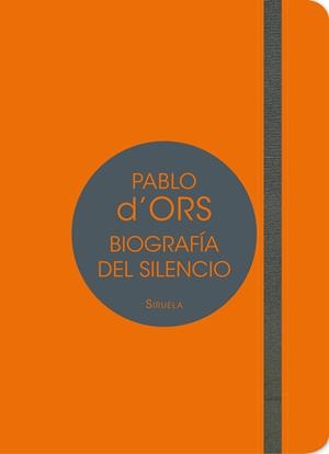 BIOGRAFÍA DEL SILENCIO | 9788417041007 | D'ORS, PABLO | Llibreria Online de Banyoles | Comprar llibres en català i castellà online