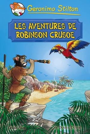 LES AVENTURES DE ROBINSON CRUSOE | 9788491372042 | GERONIMO STILTON | Llibreria Online de Banyoles | Comprar llibres en català i castellà online