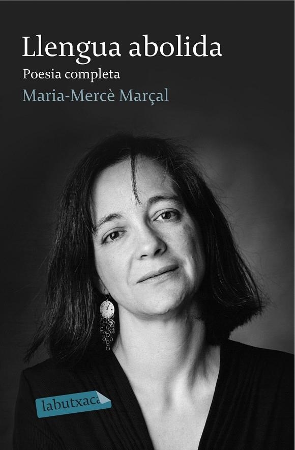 LLENGUA ABOLIDA. POESIA COMPLETA 1973-1998 | 9788499308982 | M. MERCÈ MARÇAL SERRA | Llibreria L'Altell - Llibreria Online de Banyoles | Comprar llibres en català i castellà online - Llibreria de Girona