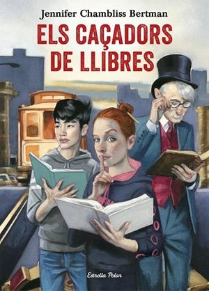 ELS CAÇADORS DE LLIBRES | 9788491372073 | JENNIFER CHAMBLISS BERTMAN | Llibreria Online de Banyoles | Comprar llibres en català i castellà online