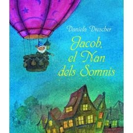 JACOB, EL NAN DELS SOMNIS | 9788494551420 | DANIELA DRESCHER | Llibreria L'Altell - Llibreria Online de Banyoles | Comprar llibres en català i castellà online - Llibreria de Girona