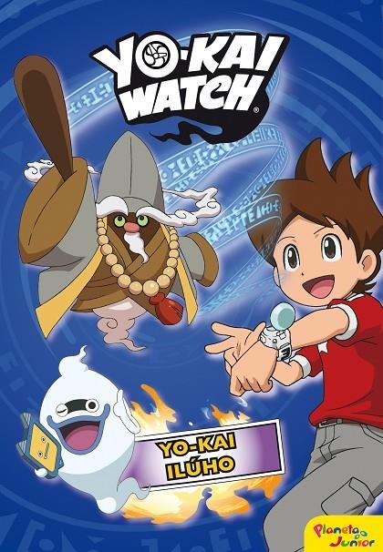 YO-KAI WATCH. YO-KAI ILÚHO | 9788408169123 | YO-KAI WATCH | Llibreria L'Altell - Llibreria Online de Banyoles | Comprar llibres en català i castellà online - Llibreria de Girona