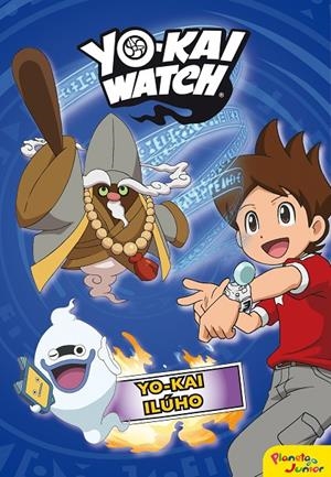 YO-KAI WATCH. YO-KAI ILÚHO | 9788408169123 | YO-KAI WATCH | Llibreria L'Altell - Llibreria Online de Banyoles | Comprar llibres en català i castellà online - Llibreria de Girona
