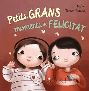 PETITS GRANS MOMENTS DE FELICITAT | 9788448942984 | MABE | Llibreria L'Altell - Llibreria Online de Banyoles | Comprar llibres en català i castellà online - Llibreria de Girona