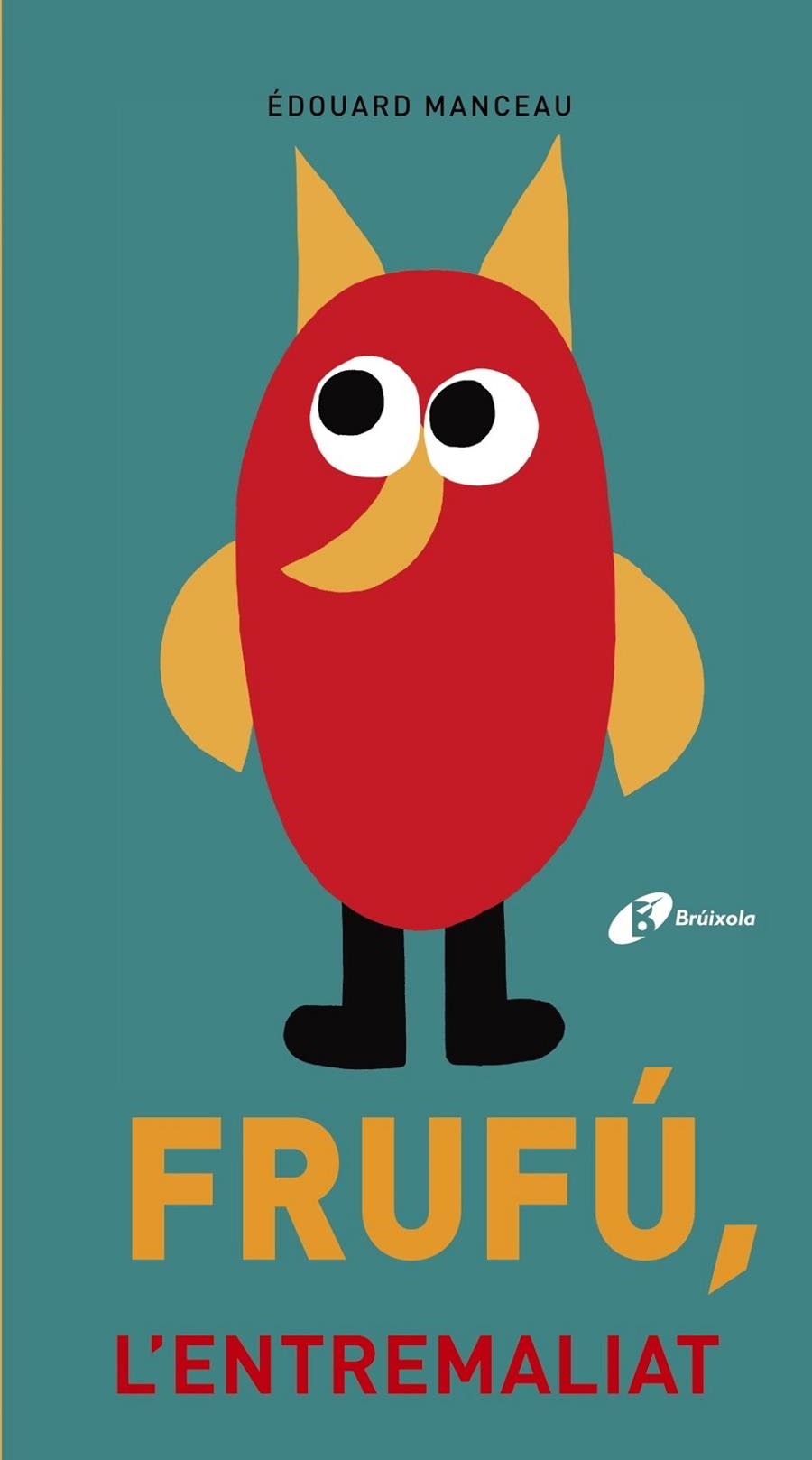 FRUFÚ, L ' ENTREMALIAT | 9788499067872 | MANCEAU, ÉDOUARD | Llibreria L'Altell - Llibreria Online de Banyoles | Comprar llibres en català i castellà online - Llibreria de Girona