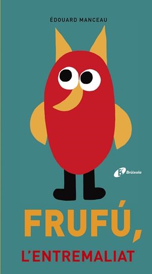 FRUFÚ, L ' ENTREMALIAT | 9788499067872 | MANCEAU, ÉDOUARD | Llibreria Online de Banyoles | Comprar llibres en català i castellà online