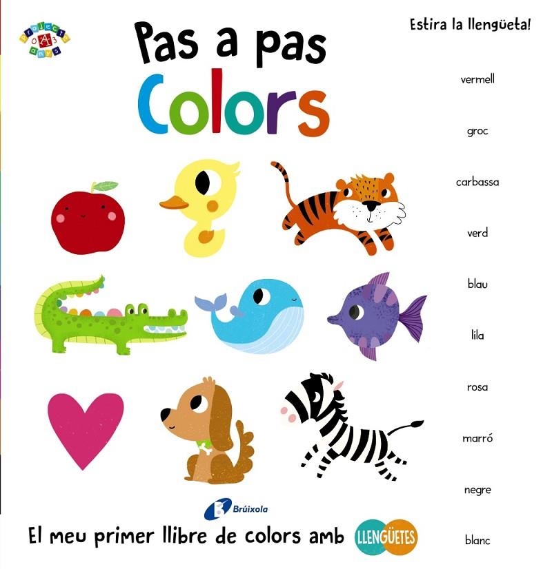 PAS A PAS. COLORS | 9788499067605 | POITIER, ANTON | Llibreria L'Altell - Llibreria Online de Banyoles | Comprar llibres en català i castellà online - Llibreria de Girona