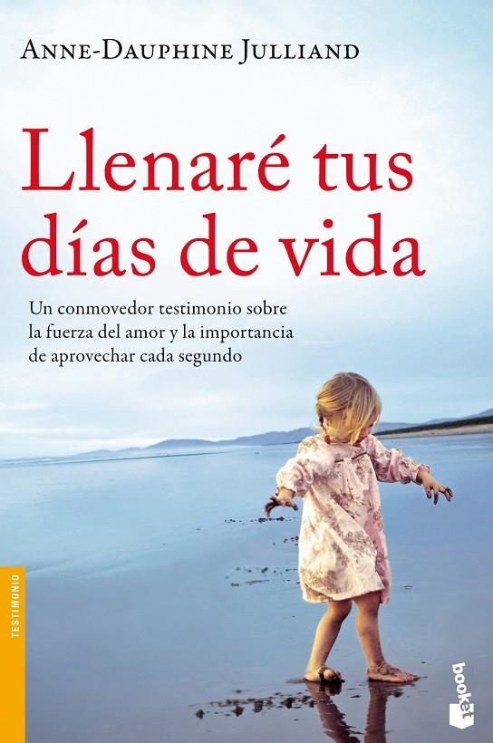 LLENARÉ TUS DÍAS DE VIDA | 9788499982359 | JULLIAND, ANNE-DAUPHINE | Llibreria L'Altell - Llibreria Online de Banyoles | Comprar llibres en català i castellà online - Llibreria de Girona