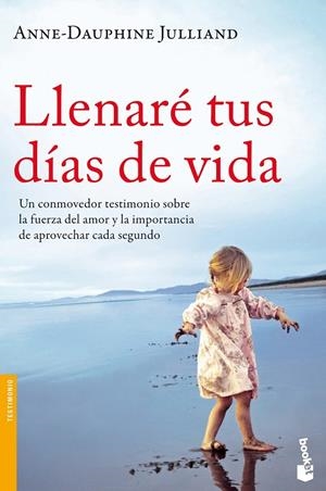 LLENARÉ TUS DÍAS DE VIDA | 9788499982359 | JULLIAND, ANNE-DAUPHINE | Llibreria Online de Banyoles | Comprar llibres en català i castellà online