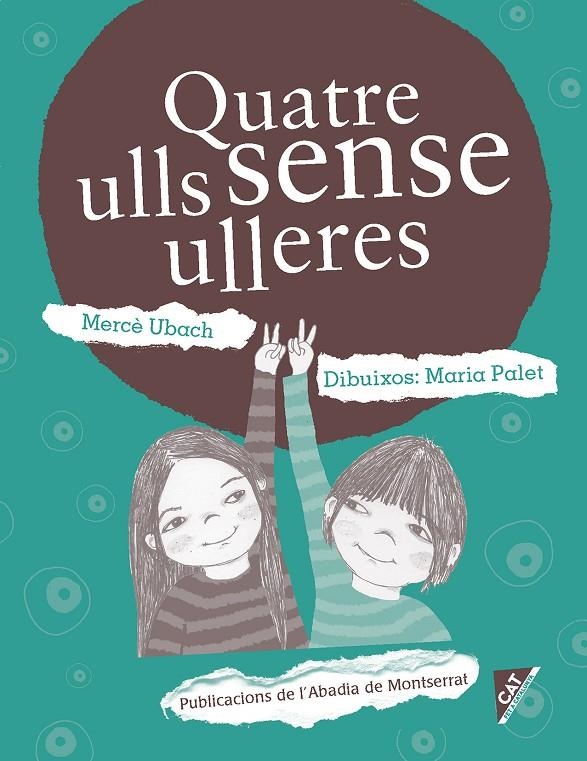 QUATRE ULLS SENSE ULLERES | 9788498838862 | UBACH DORCA, MERCÈ | Llibreria Online de Banyoles | Comprar llibres en català i castellà online