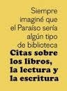 CITAS SOBRE LOS LIBROS, LA LECTURA Y LA ESCRITURA | 9788425230349 | Llibreria Online de Banyoles | Comprar llibres en català i castellà online