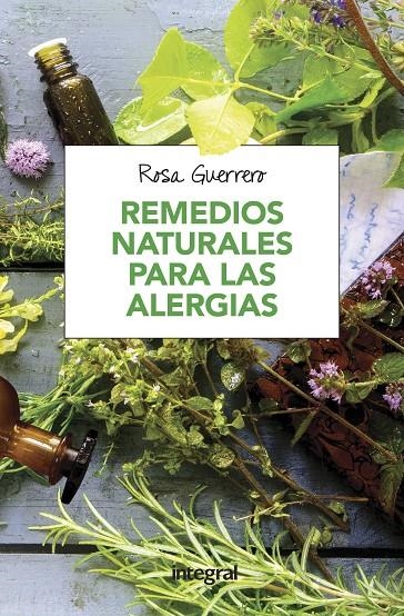 REMEDIOS NATURALES PARA LAS ALERGIAS | 9788491180708 | GUERRERO SALINAS, ROSA | Llibreria L'Altell - Llibreria Online de Banyoles | Comprar llibres en català i castellà online - Llibreria de Girona