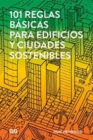 101 REGLAS BÁSICAS PARA EDIFICIOS Y CIUDADES SOSTENIBLES | 9788425229930 | HEYWOOD, HUW | Llibreria Online de Banyoles | Comprar llibres en català i castellà online