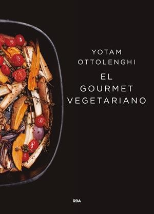 GOURMET VEGETARIANO, EL | 9788490567913 | OTTOLENGHI , YOTAM | Llibreria L'Altell - Llibreria Online de Banyoles | Comprar llibres en català i castellà online - Llibreria de Girona