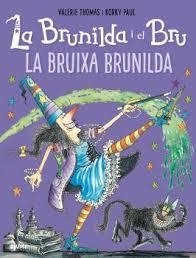 BRUIXA BRUNILDA, LA | 9788498019919 | THOMAS, VALERIE/PAUL, KORKY | Llibreria L'Altell - Llibreria Online de Banyoles | Comprar llibres en català i castellà online - Llibreria de Girona