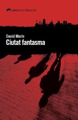 CIUTAT FANTASMA | 9788494582653 | MARÍN, DAVID | Llibreria L'Altell - Llibreria Online de Banyoles | Comprar llibres en català i castellà online - Llibreria de Girona