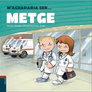 M'AGRADARIA SER ... METGE | 9788447933006 | OBIOLS LLOPART, ANNA | Llibreria Online de Banyoles | Comprar llibres en català i castellà online