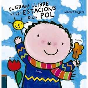 EL GRAN LLIBRE DE LES ESTACIONS D'EN POL | 9788447932887 | SLEGERS, LIESBET | Llibreria L'Altell - Llibreria Online de Banyoles | Comprar llibres en català i castellà online - Llibreria de Girona