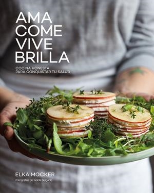 AMA, COME, VIVE, BRILLA | 9788416890149 | MOCKER, ELKA | Llibreria L'Altell - Llibreria Online de Banyoles | Comprar llibres en català i castellà online - Llibreria de Girona