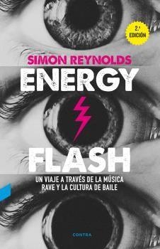 ENERGY FLASH | 9788494652721 | REYNOLDS, SIMON | Llibreria L'Altell - Llibreria Online de Banyoles | Comprar llibres en català i castellà online - Llibreria de Girona