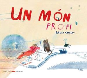 UN MÓN PROPI | 9788494650741 | CARLIN, LAURA | Llibreria L'Altell - Llibreria Online de Banyoles | Comprar llibres en català i castellà online - Llibreria de Girona