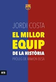 MILLOR EQUIP DE LA HISTÒRIA, EL | 9788416154739 | COSTA I GARCIA, JORDI | Llibreria Online de Banyoles | Comprar llibres en català i castellà online