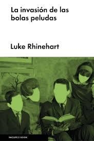 INVASIÓN DE LAS BOLAS PELUDAS, LA | 9788416420261 | RHINEHART, LUKE | Llibreria L'Altell - Llibreria Online de Banyoles | Comprar llibres en català i castellà online - Llibreria de Girona