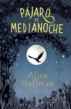 PÁJARO DE MEDIANOCHE | 9788420485799 | HOFFMAN, ALICE | Llibreria L'Altell - Llibreria Online de Banyoles | Comprar llibres en català i castellà online - Llibreria de Girona