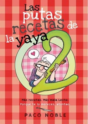 PUTAS RECETAS DE LA YAYA 2, LAS | 9788416670253 | NOBLE, PACO | Llibreria L'Altell - Llibreria Online de Banyoles | Comprar llibres en català i castellà online - Llibreria de Girona
