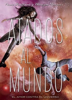 ATADOS AL MUNDO | 9788424659196 | KAUFMAN, AMIE/SPOONER, MEAGAN | Llibreria Online de Banyoles | Comprar llibres en català i castellà online
