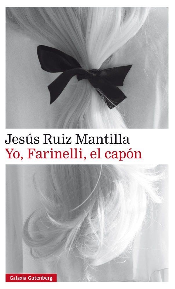 YO, FARINELLI, EL CAPÓN | 9788416734788 | RUIZ MANTILLA, JESÚS | Llibreria L'Altell - Llibreria Online de Banyoles | Comprar llibres en català i castellà online - Llibreria de Girona
