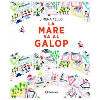 LA MARE VA AL GALOP | 9788494648618 | TELLO, JIMENA | Llibreria L'Altell - Llibreria Online de Banyoles | Comprar llibres en català i castellà online - Llibreria de Girona