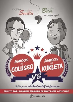 AMIGOS DE COLUSSO VS AMIGOS DE KUKLETA | 9788416179671 | LAMET MOYA, RAFAEL/MARISCAL, JOSÉ MANUEL | Llibreria Online de Banyoles | Comprar llibres en català i castellà online