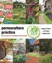 PERMACULTURA PRÁCTICA | 9788494433443 | BLOOM, JESSI/BOEHNLEIN, DAVE | Llibreria L'Altell - Llibreria Online de Banyoles | Comprar llibres en català i castellà online - Llibreria de Girona