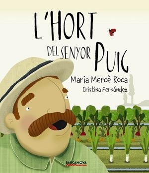 HORT DEL SENYOR PUIG, L' | 9788448942700 | ROCA, MARIA MERCÈ | Llibreria L'Altell - Llibreria Online de Banyoles | Comprar llibres en català i castellà online - Llibreria de Girona