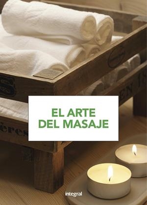 ARTE DEL MASAJE, EL | 9788491180814 | VARIOS AUTORES | Llibreria L'Altell - Llibreria Online de Banyoles | Comprar llibres en català i castellà online - Llibreria de Girona
