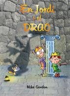 JORDI I EL DRAC, EN | 9788416117949 | GORDON, MIKE | Llibreria L'Altell - Llibreria Online de Banyoles | Comprar llibres en català i castellà online - Llibreria de Girona
