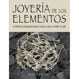 JOYERÍA DE LOS ELEMENTOS | 9788415053699 | FORRESTER, VICKY | Llibreria L'Altell - Llibreria Online de Banyoles | Comprar llibres en català i castellà online - Llibreria de Girona