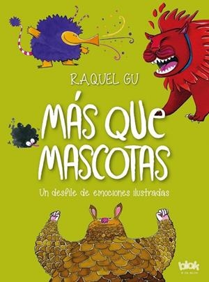 MÁS QUE MASCOTAS. UN DESFILE DE EMOCIONES ILUSTRADAS | 9788416712434 | GU, RAQUEL | Llibreria Online de Banyoles | Comprar llibres en català i castellà online
