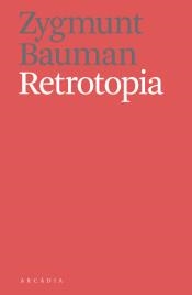 RETROTOPIA | 9788494616358 | BAUMAN, ZYGMUNT | Llibreria L'Altell - Llibreria Online de Banyoles | Comprar llibres en català i castellà online - Llibreria de Girona