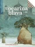 OCARINA BLAVA, L' | 9788494584329 | SATZ MARIO | Llibreria L'Altell - Llibreria Online de Banyoles | Comprar llibres en català i castellà online - Llibreria de Girona