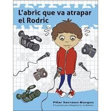 ABRIC VA ATRAPAR EL RODRIC, L' | 9788494684609 | SERRANO BURGOS, PILAR | Llibreria L'Altell - Llibreria Online de Banyoles | Comprar llibres en català i castellà online - Llibreria de Girona