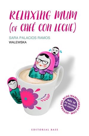 RELAXING MUM (OF CAFÉ CON LECHE) | 9788417064020 | PALACIOS RAMOS, SARA | Llibreria L'Altell - Llibreria Online de Banyoles | Comprar llibres en català i castellà online - Llibreria de Girona