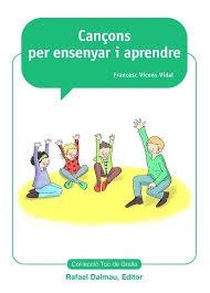 CANÇONS PER ENSENYAR I APENDRE | 9788423208234 | VICENS VIDAL, FRANCESC | Llibreria L'Altell - Llibreria Online de Banyoles | Comprar llibres en català i castellà online - Llibreria de Girona