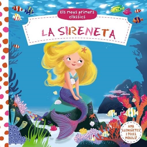 ELS MEUS PRIMERS CLÀSSICS. LA SIRENETA | 9788499067810 | VV. AA. | Llibreria Online de Banyoles | Comprar llibres en català i castellà online