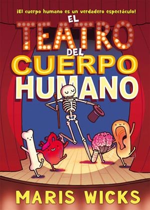 TEATRO DEL CUERPO HUMANO, EL | 9788467926354 | WICKS, MARIS | Llibreria L'Altell - Llibreria Online de Banyoles | Comprar llibres en català i castellà online - Llibreria de Girona